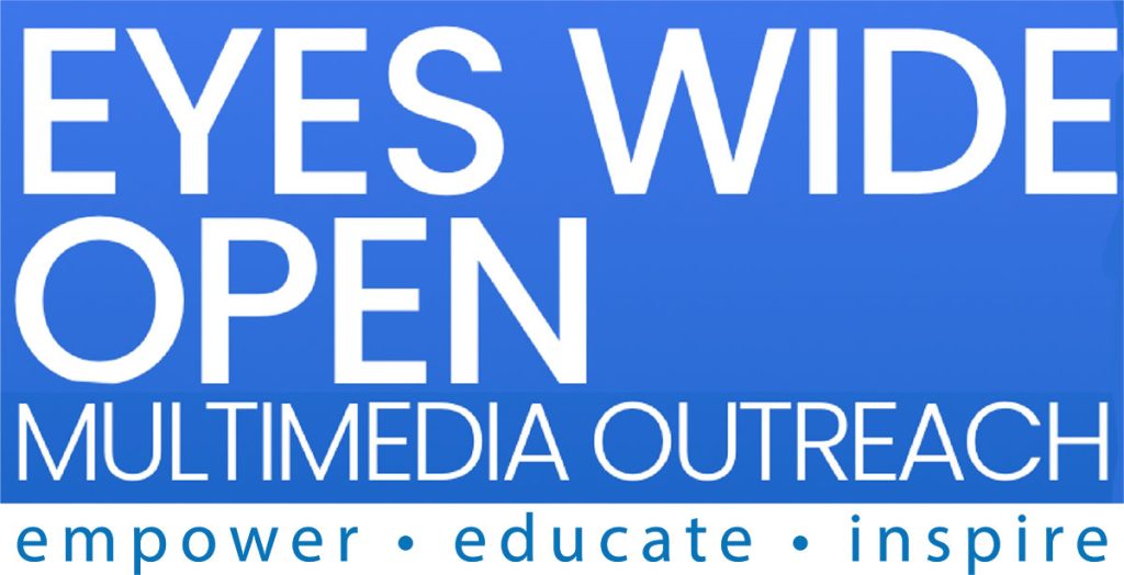 Eyes Wide Open Multimedia Outreach